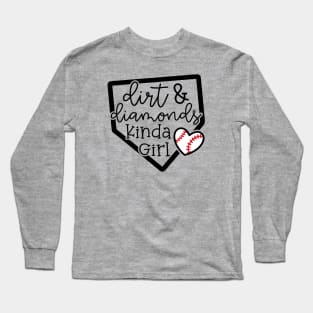 Dirt and Diamonds Kinda Girl Softball Baseball Cute Funny Long Sleeve T-Shirt